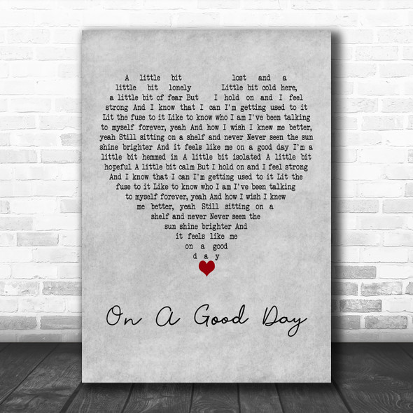 Above & Beyond On A Good Day Grey Heart Decorative Wall Art Gift Song Lyric Print