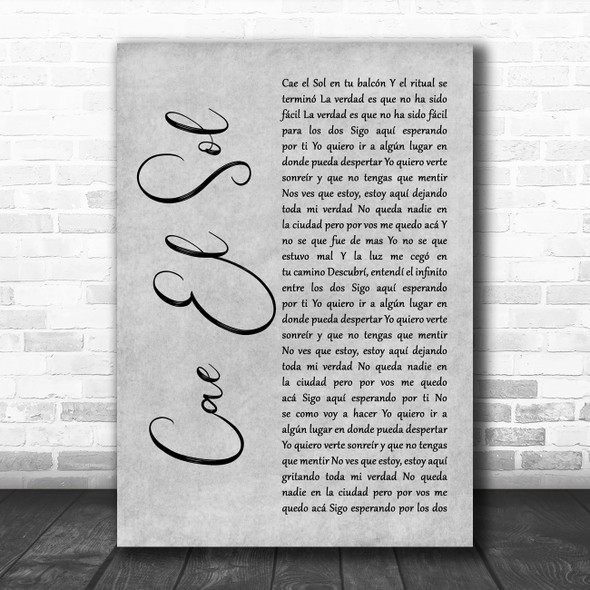 Airbag Cae El Sol Grey Rustic Script Decorative Wall Art Gift Song Lyric Print