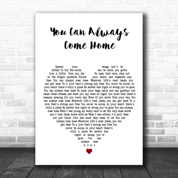 Alan Jackson You Can Always Come Home White Heart Decorative Wall Art Gift Song Lyric Print