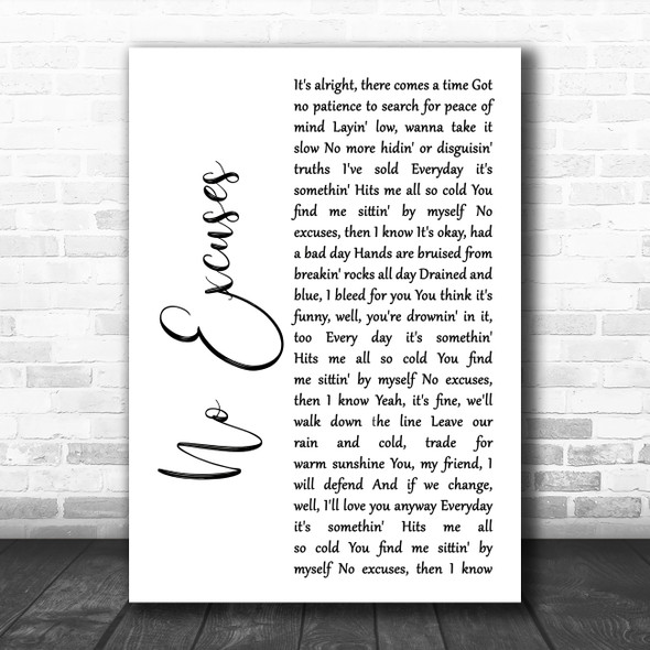 Alice in Chains No Excuses White Script Decorative Wall Art Gift Song Lyric Print