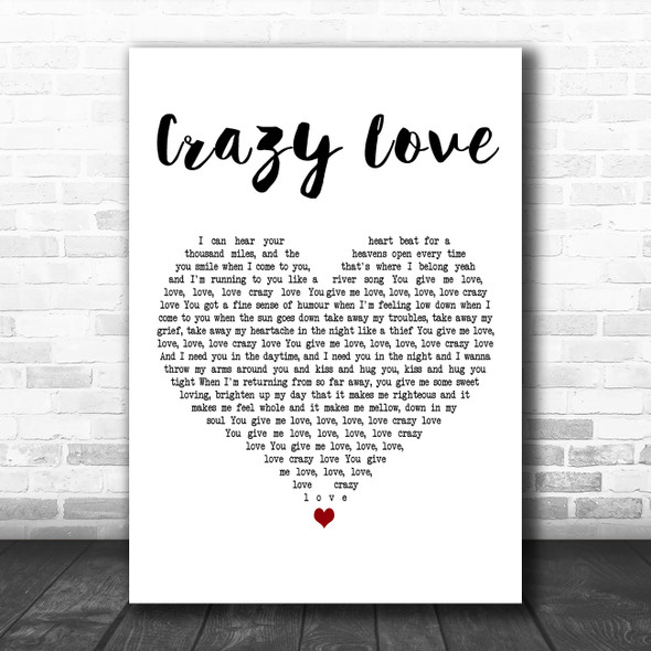 Audra Mae Crazy Love White Heart Decorative Wall Art Gift Song Lyric Print