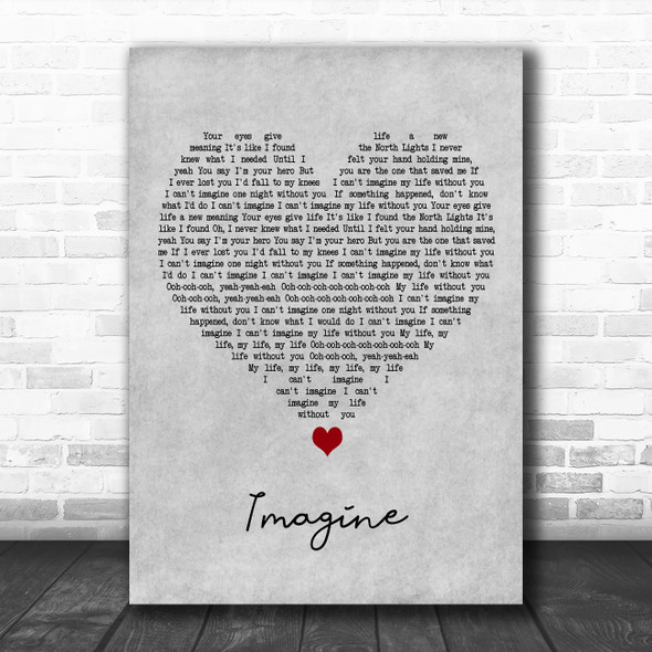 Ben Platt Imagine Grey Heart Decorative Wall Art Gift Song Lyric Print