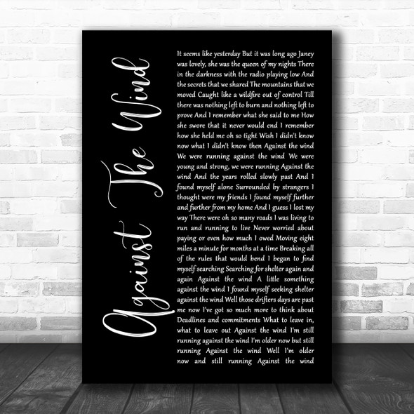 Bob Seger Against The Wind Black Script Decorative Wall Art Gift Song Lyric Print