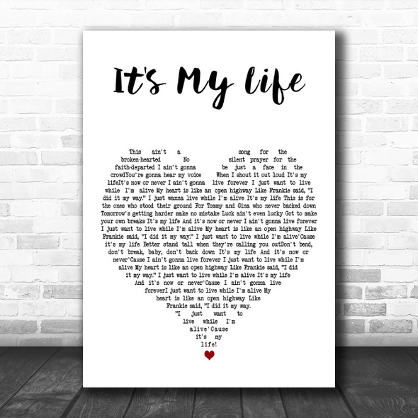 Bon Jovi It's My Life White Heart Decorative Wall Art Gift Song Lyric Print