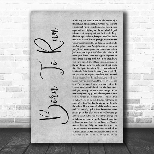 Bruce Springsteen Born To Run Grey Rustic Script Decorative Wall Art Gift Song Lyric Print