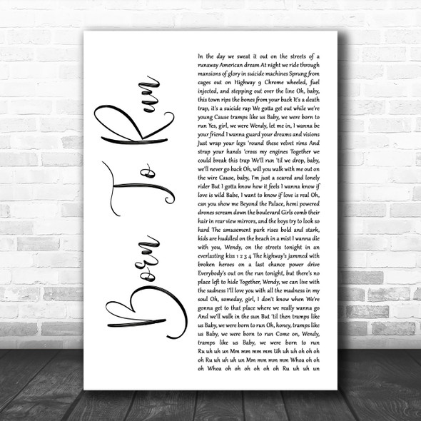 Bruce Springsteen Born To Run White Script Decorative Wall Art Gift Song Lyric Print