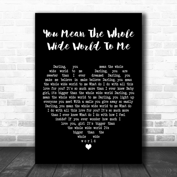 Christina Perri You Mean The Whole Wide World To Me Black Heart Gift Song Lyric Print