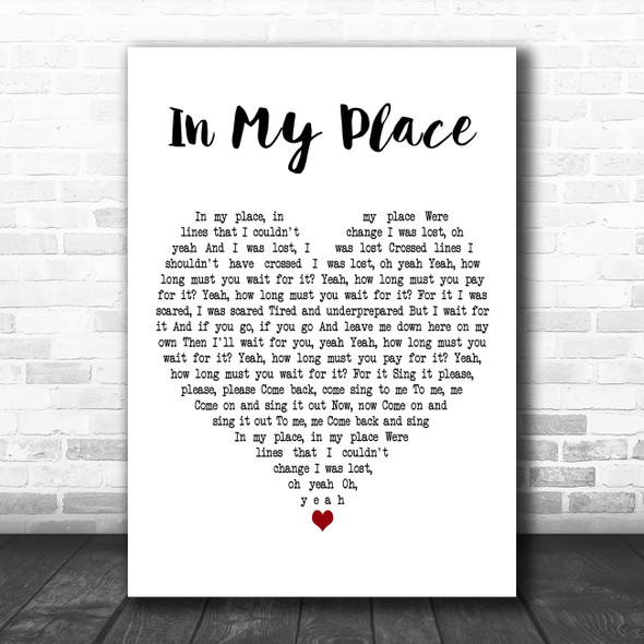 Coldplay In My Place White Heart Decorative Wall Art Gift Song Lyric Print