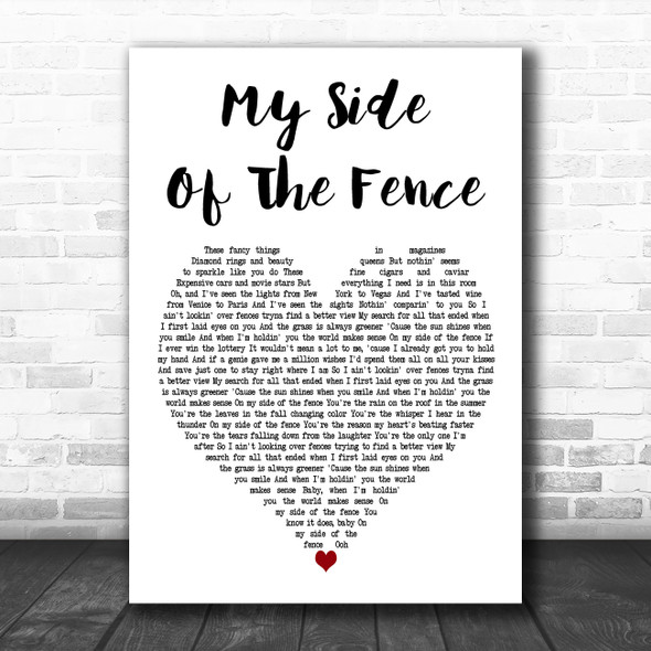 Dan + Shay My Side Of The Fence White Heart Decorative Wall Art Gift Song Lyric Print