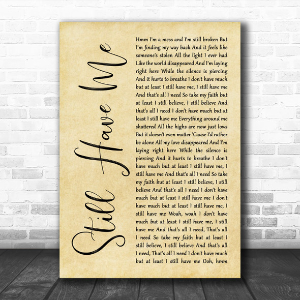 Demi Lovato Still Have Me Rustic Script Decorative Wall Art Gift Song Lyric Print