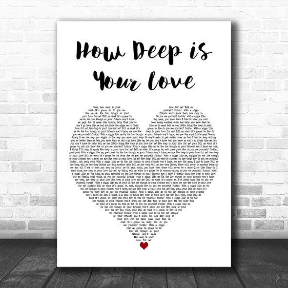 Dru Hill How Deep is Your Love White Heart Decorative Wall Art Gift Song Lyric Print