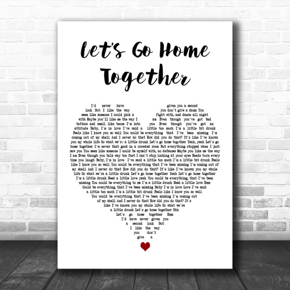 Ella Henderson & Tom Grennan Lets Go Home Together White Heart Wall Art Gift Song Lyric Print