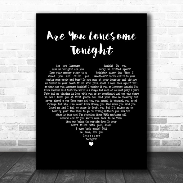 Elvis Presley Are You Lonesome Tonight Black Heart Decorative Wall Art Gift Song Lyric Print