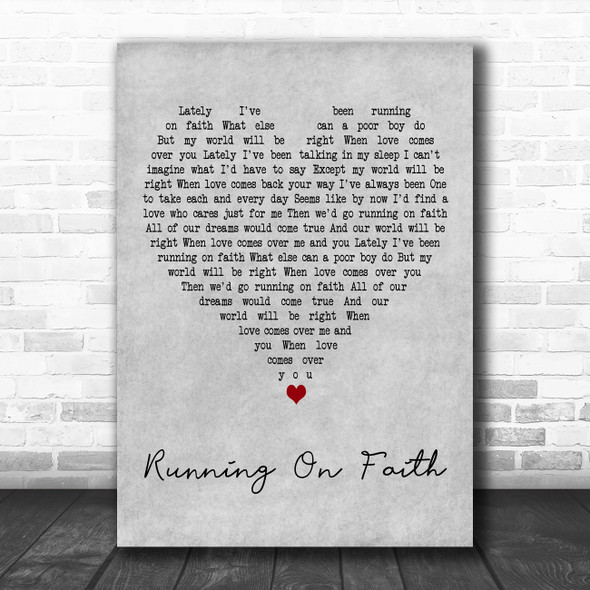 Eric Clapton Running On Faith Grey Heart Decorative Wall Art Gift Song Lyric Print