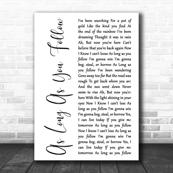 Fleetwood Mac As Long As You Follow White Script Decorative Wall Art Gift Song Lyric Print