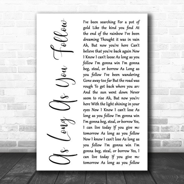 Fleetwood Mac As Long As You Follow White Script Decorative Wall Art Gift Song Lyric Print