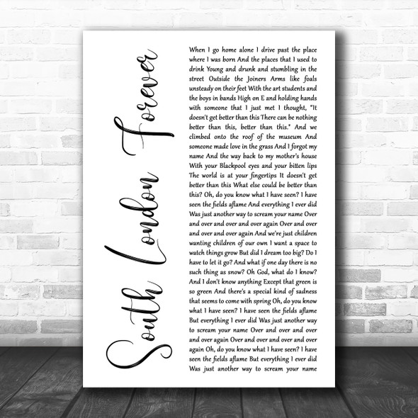 Florence + The Machine South London Forever White Script Decorative Wall Art Gift Song Lyric Print