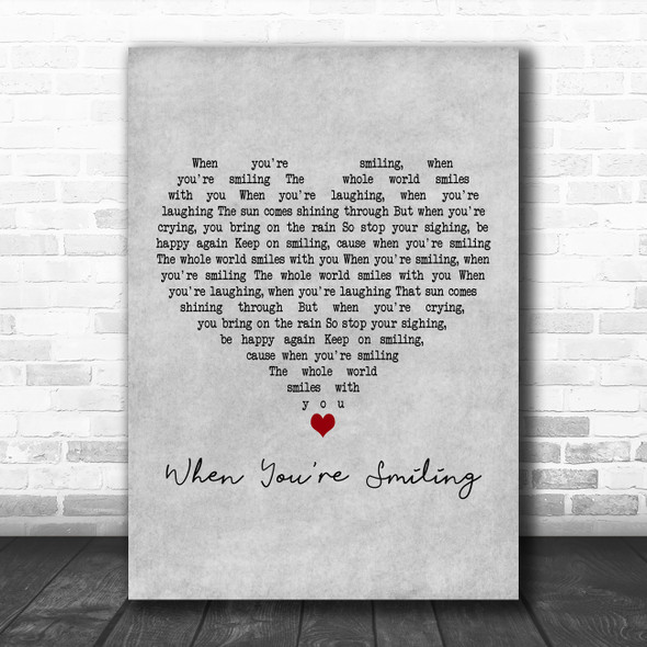 Frank Sinatra When You're Smiling Grey Heart Decorative Wall Art Gift Song Lyric Print
