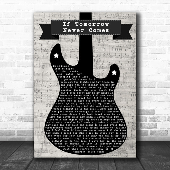 Garth Brooks If Tomorrow Never Comes Electric Guitar Music Script Wall Art Gift Song Lyric Print