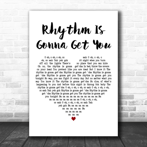 Gloria Estefan Rhythm Is Gonna Get You White Heart Decorative Wall Art Gift Song Lyric Print