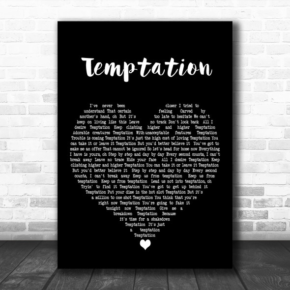 Heaven 17 Temptation Black Heart Decorative Wall Art Gift Song Lyric Print