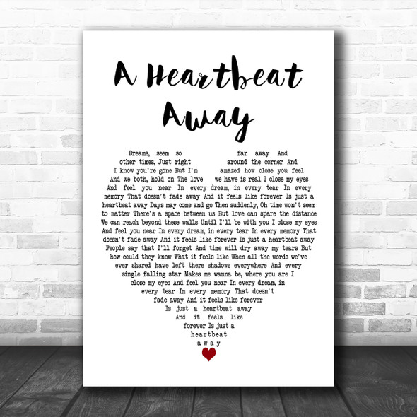 Jenny Jordan Frogley A Heartbeat Away White Heart Decorative Wall Art Gift Song Lyric Print