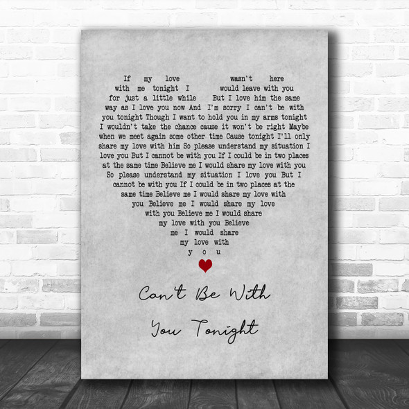 Judy Boucher Can't Be With You Tonight Grey Heart Decorative Wall Art Gift Song Lyric Print