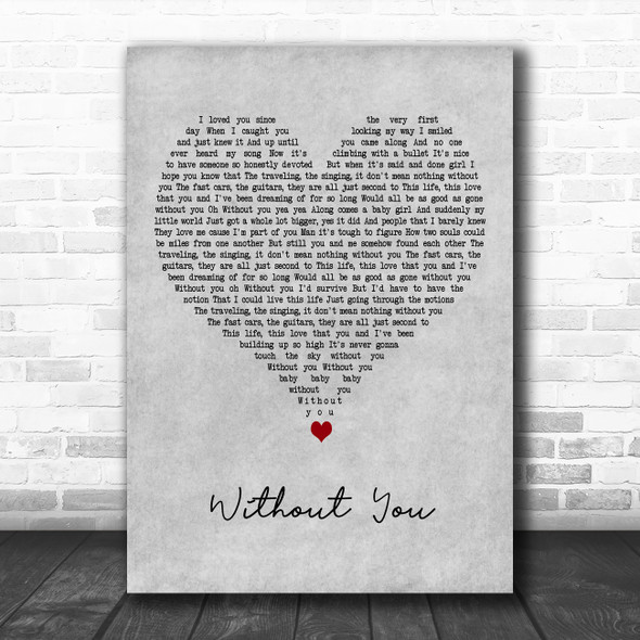 Keith Urban Without You Grey Heart Decorative Wall Art Gift Song Lyric Print