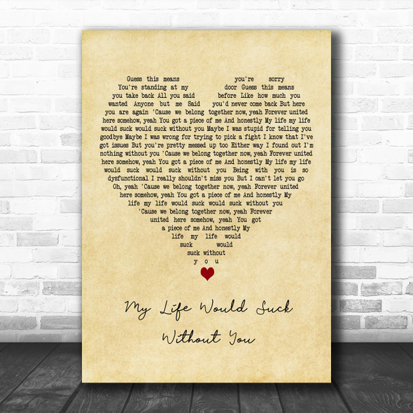 Kelly Clarkson My Life Would Suck Without You Vintage Heart Song Lyric Print