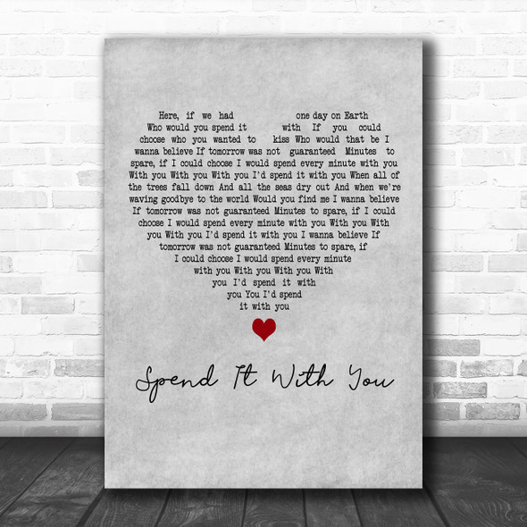Kodaline Spend It With You Grey Heart Decorative Wall Art Gift Song Lyric Print