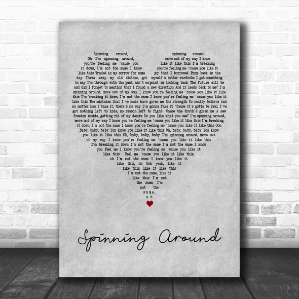 Kylie Minogue Spinning Around Grey Heart Decorative Wall Art Gift Song Lyric Print