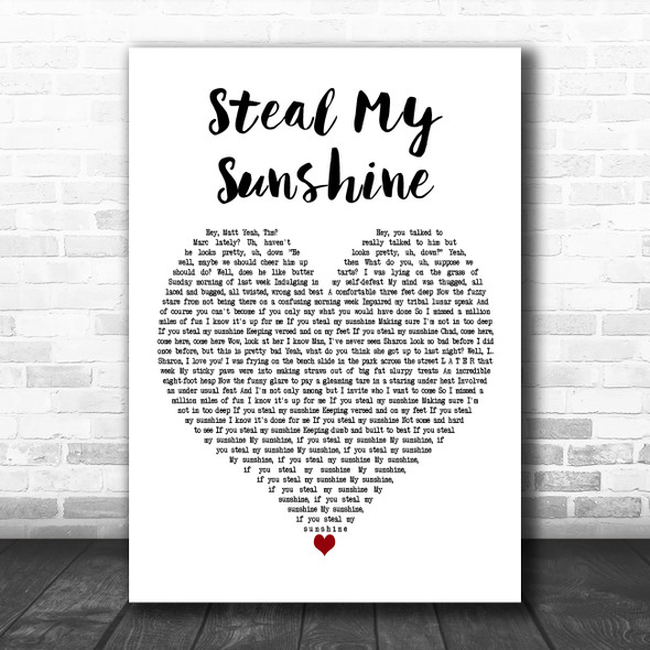 Len Steal My Sunshine White Heart Decorative Wall Art Gift Song Lyric Print