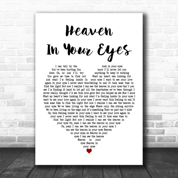 Loverboy Heaven In Your Eyes White Heart Decorative Wall Art Gift Song Lyric Print
