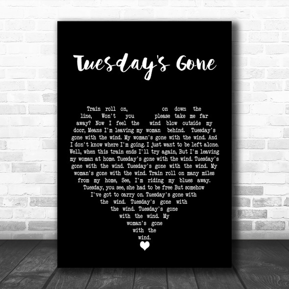 Lynyrd Skynyrd Tuesday's Gone Black Heart Decorative Wall Art Gift Song Lyric Print