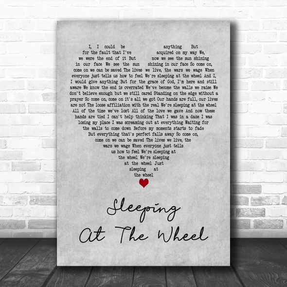 Matchbox Twenty Sleeping At The Wheel Grey Heart Decorative Wall Art Gift Song Lyric Print