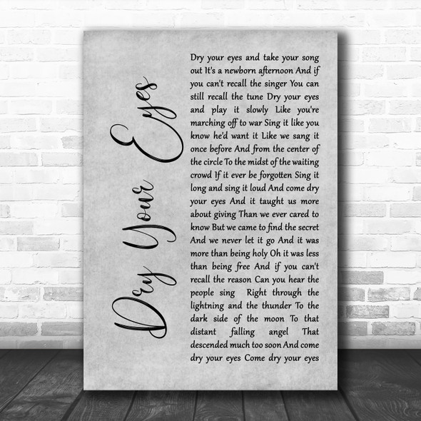 Neil Diamond Dry Your Eyes Grey Rustic Script Decorative Wall Art Gift Song Lyric Print