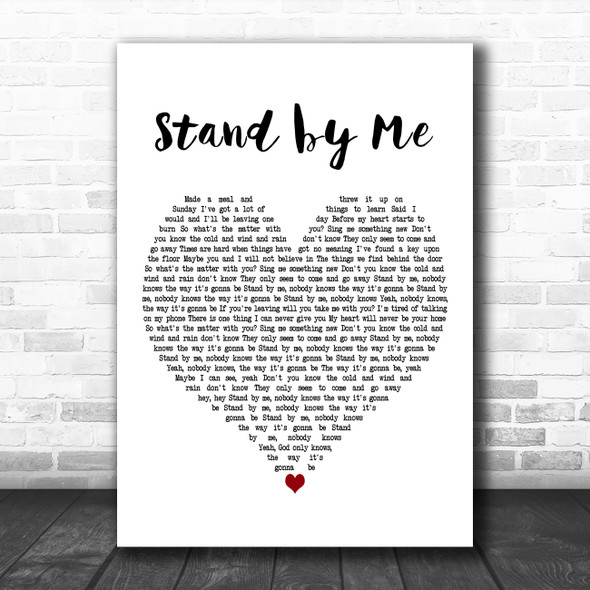 Oasis Stand by Me White Heart Decorative Wall Art Gift Song Lyric Print