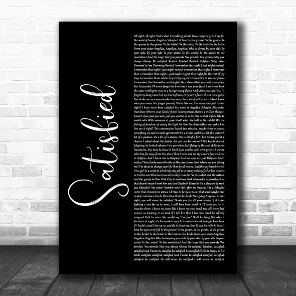 Original Broadway Cast of Hamilton Satisfied Black Script Decorative Wall Art Gift Song Lyric Print