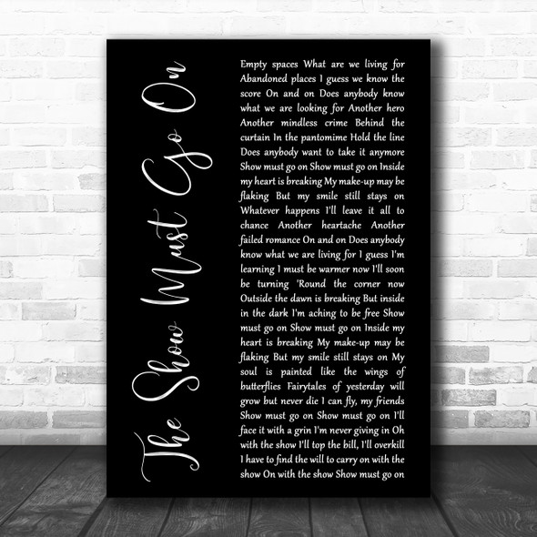 Queen The Show Must Go On Black Script Decorative Wall Art Gift Song Lyric Print