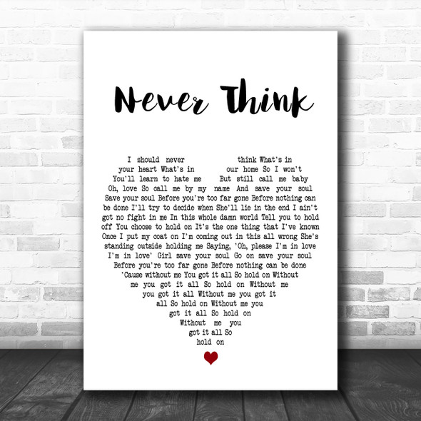 Robert Pattinson Never Think White Heart Decorative Wall Art Gift Song Lyric Print