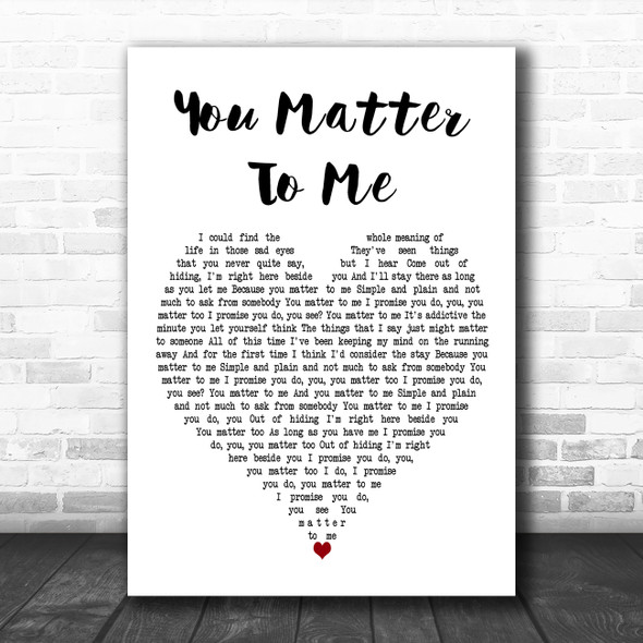 Sara Bareilles You Matter To Me White Heart Decorative Wall Art Gift Song Lyric Print