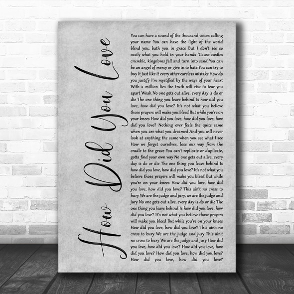 Shinedown How Did You Love Grey Rustic Script Decorative Wall Art Gift Song Lyric Print