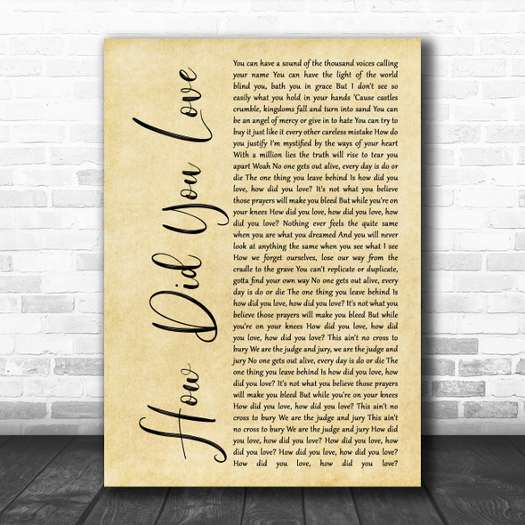 Shinedown How Did You Love Rustic Script Decorative Wall Art Gift Song Lyric Print