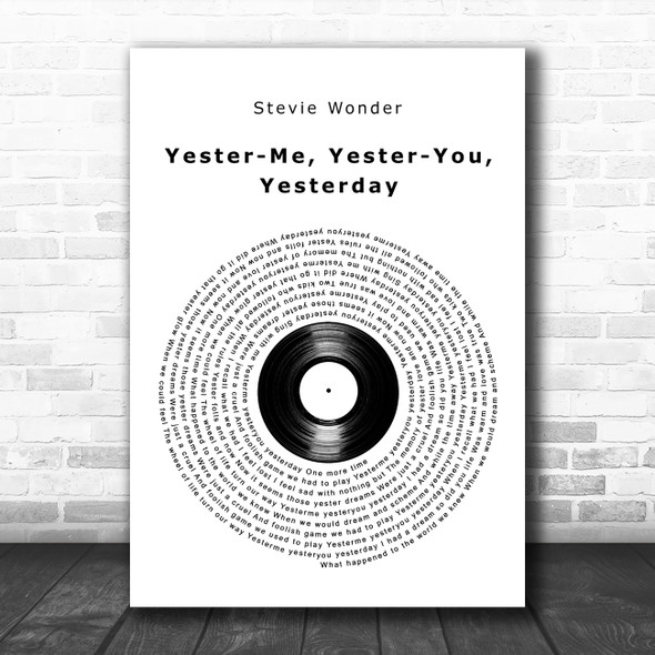 Stevie Wonder Yester-Me, Yester-You, Yesterday Vinyl Record Song Lyric Print