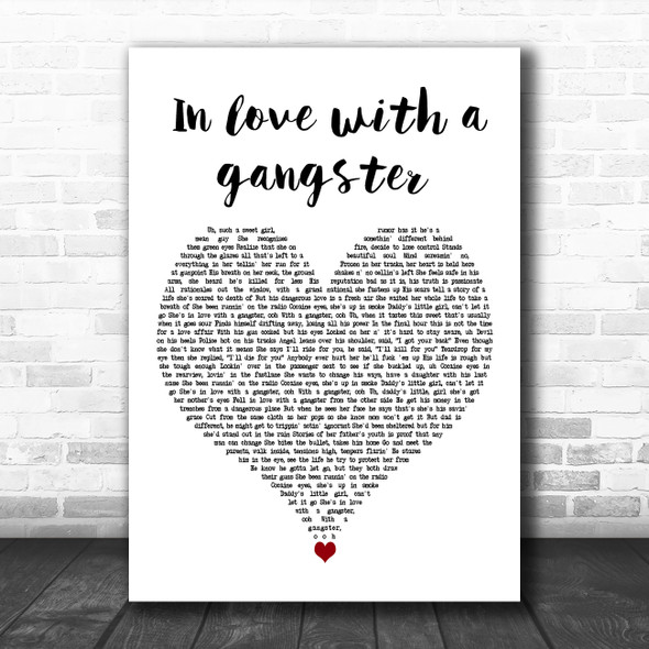 Struggle Jennings In love with a gangster White Heart Decorative Wall Art Gift Song Lyric Print