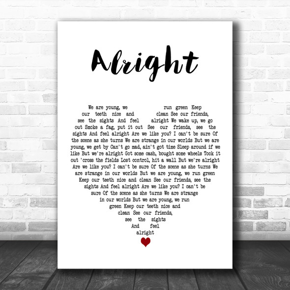 Supergrass Alright White Heart Decorative Wall Art Gift Song Lyric Print