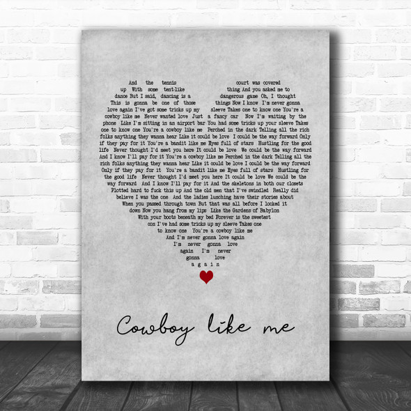 Taylor Swift Cowboy like me Grey Heart Decorative Wall Art Gift Song Lyric Print