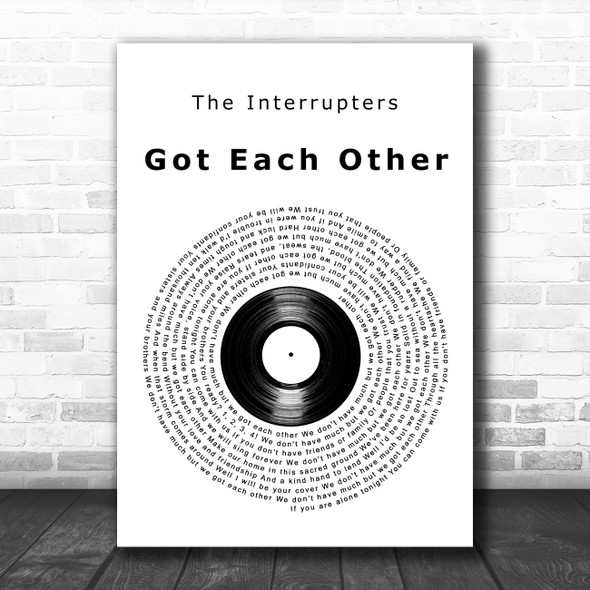 The Interrupters Got Each Other Vinyl Record Decorative Wall Art Gift Song Lyric Print