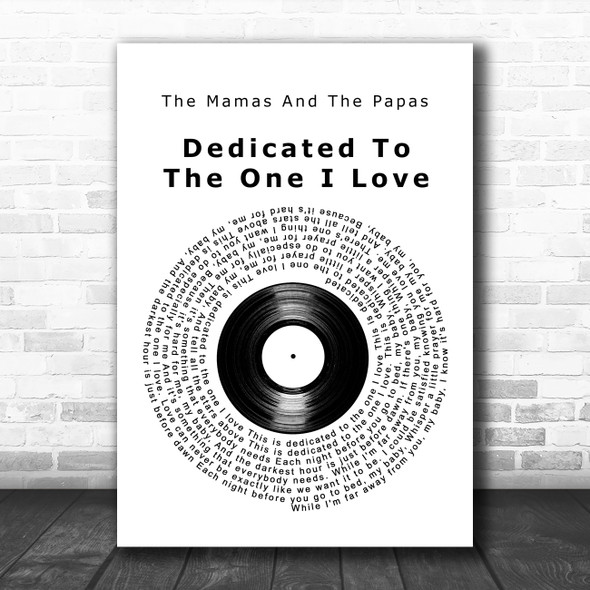 The Mamas And The Papas Dedicated To The One I Love Vinyl Record Gift Song Lyric Print