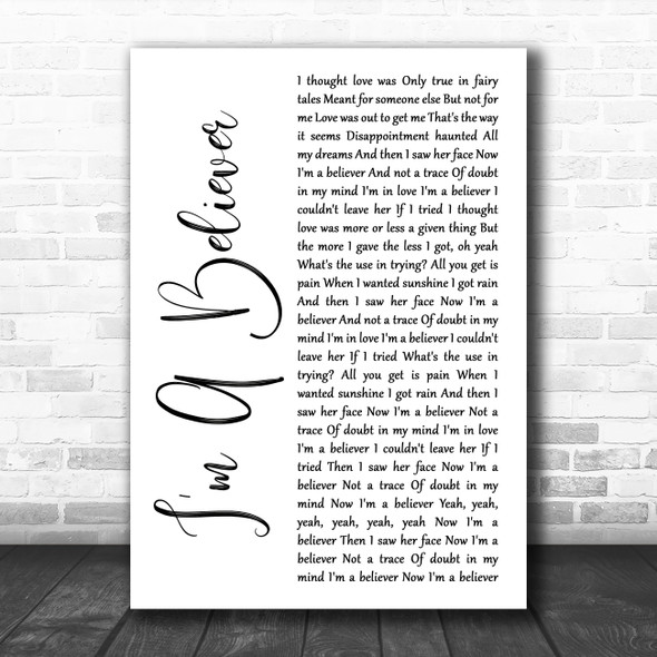 The Monkees I'm A Believer White Script Decorative Wall Art Gift Song Lyric Print